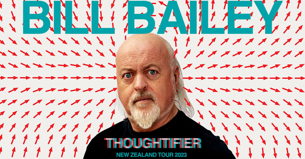 Bill Bailey – Thoughtifier Hawkes Bay Baybuzz